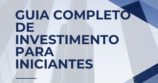 Guia Completo De Investimentos Para Iniciantes Jj